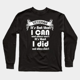 I did and others didn't, Veteran Long Sleeve T-Shirt